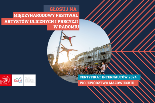 Głosuj na Międzynarodowy Festiwal Artystów Ulicznych i Precyzji